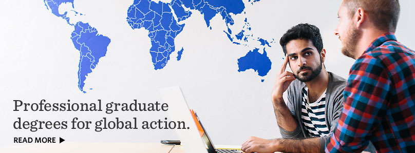 Professional graduate degrees for global action.